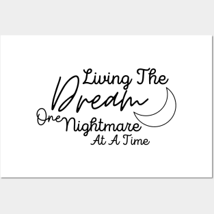 Living The Dream One Nightmare At A Time Posters and Art